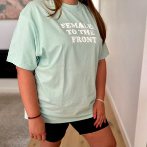 Females to the Front Tee Mint