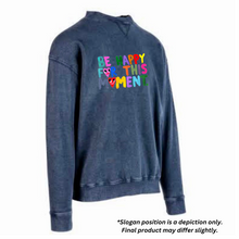 Load image into Gallery viewer, Be Happy For This Moment Sweater