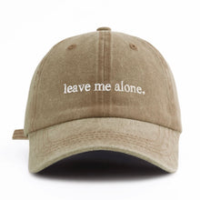 Load image into Gallery viewer, Leave me alone cap