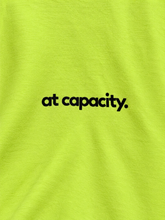 Load image into Gallery viewer, At capacity. - Yellow Neon Tee