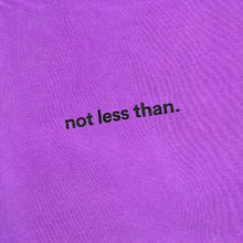 Load image into Gallery viewer, Not less than. - Purple Neon Tee