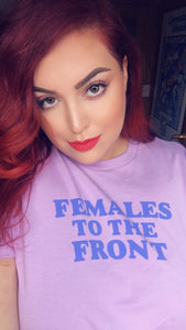 Females to the Front Tee Lilac